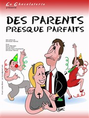 Des parents presque parfaits La Chocolaterie Affiche