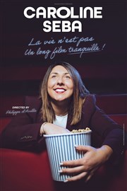 Caroline Seba dans La vie n'est pas un long film tranquille Caf Thtre du Ttard Affiche