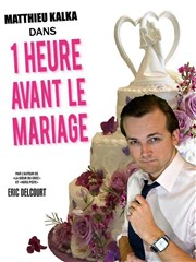 1 heure avant le mariage La Bote  rire Lille Affiche