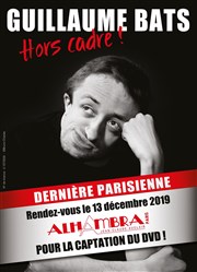 Guillaume Bats dans Hors cadre Alhambra - Grande Salle Affiche