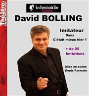 David Bolling dans C'était mieux hier Thtre de Mnilmontant - Salle Guy Rtor Affiche