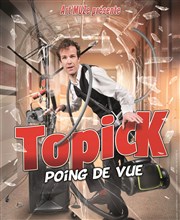 Topick dans Poing de vue Thtre Daudet Affiche