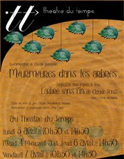 Murmures dans les arbres Thtre du Temps Affiche