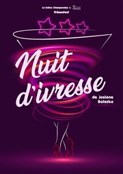 Nuit d'ivresse Thtre Thoris Production Affiche