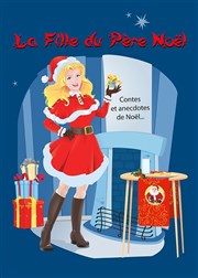 La Fille du Père Noël La Comdie du Mas Affiche