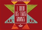 L'odeur des figues sauvages Thtre El Duende Affiche