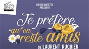 Je préfère qu'on reste Amis La Comdie du Mas Affiche