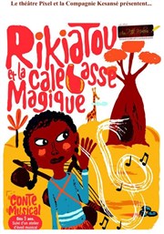 Rikiatou et la calebasse magique Thtre Pixel Affiche