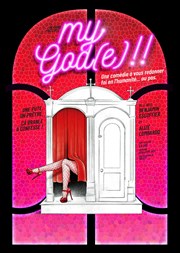 My God(e) ! Thtre la Maison de Guignol Affiche