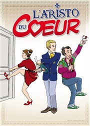 L'Aristo du coeur Thtre Comdie de Lille Affiche