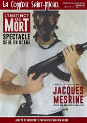 L'Instinct de mort de Jacques Mesrine La Comdie Saint Michel - petite salle Affiche