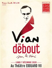 Vian | par Debout sur le Zinc Thtre Edouard VII Affiche