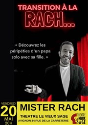 Mister Rach dans Transition à la Rach Thtre Le Vieux Sage Affiche