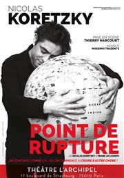 Nicolas Koretzky dans Point de rupture L'Archipel - Salle 1 - bleue Affiche