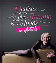 Denis dans Denise n'est pas une femme comme les autres Le Repaire de la Comdie Affiche