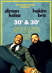 30/30 : Sliman Kaïsa et Hakim Bra Comdie Club Vieux Port - Espace Kev Adams Affiche