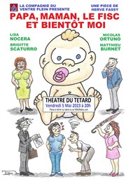 Papa, Maman, le fisc et bientôt moi Caf Thtre du Ttard Affiche