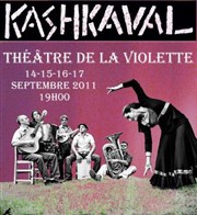 Kashkaval Thtre de la violette Affiche