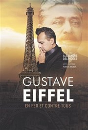 Gustave Eiffel, en fer et contre tous Thtre Beaux Arts Tabard Affiche