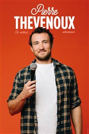 Pierre Thevenoux est marrant... normalement L'Ecrin Affiche