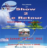 Show 2 Le Retour ! Parc Phoenix Affiche