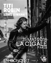 Titi Robin - Rebel Diwana La Cigale Affiche