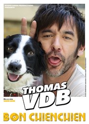 Thomas VDB dans Bon chienchien Palais des Congrs d'Arles Affiche