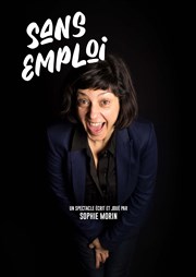 Sophie Morin dans Sans emploi TNT - Terrain Neutre Thtre Affiche