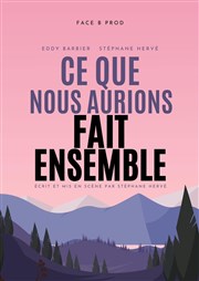 Ce que nous aurions fait ensemble Agora Affiche