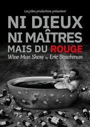 Eric Boschman dans Ni Dieux Ni Maitres mais du Rouge Thtre Comdie de Lille Affiche