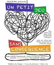 Un Petit Jeu Sans Conséquence Thtre du Temps Affiche