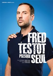 Fred Testot dans Presque Seul Cit des Congrs Affiche