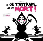 Si je t'attrape, je te mort ! Pniche Thtre Story-Boat Affiche