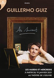 Guillermo Guiz dans Au Suivant Thtre de l'Oeuvre Affiche