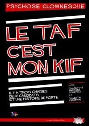 Le Taf c'est mon kif Thtre du Cyclope Affiche