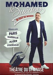 Mohamed le Suédois dans Mohamed le Suédois se fout du monde Studio Marie Bell au Thtre du Petit Gymnase Affiche