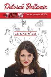 Deborah Bellamie dans le cas n°22 La Petite Loge Thtre Affiche