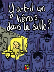 Y a-t-il un héros dans la salle ? La Quincaillerie Affiche