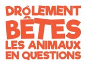 Nouvelle Emission : Drôlement bête, les animaux en questions ! Studio 107 Affiche