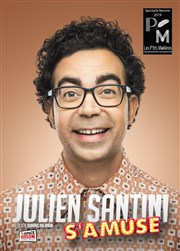 Julien Santini dans Julien Santini s'amuse La comdie de Marseille (anciennement Le Quai du Rire) Affiche