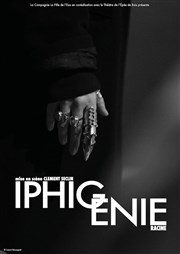 Iphigénie Thtre de l'Epe de Bois - Cartoucherie Affiche