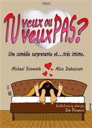 Tu veux ou tu veux pas ? Thtre Forum Jorge Francois Affiche