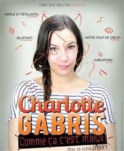 Charlotte Gabris dans Comme ça c'est mieux Jazz Comdie Club Affiche