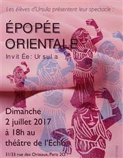 Épopée Orientale Thtre de l'Echo Affiche