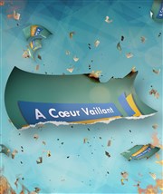 À coeur vaillant Tho Thtre - Salle Plomberie Affiche