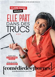 Claire-Marie Rigaud dans Elle part dans des trucs ... Comdie des 3 Bornes Affiche