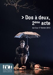 Dos à deux, 2è acte IVT International Visual Thtre Affiche