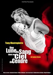 Une lune de sang dans un ciel de cendre Le petit Theatre de Valbonne Affiche