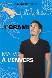 Jo Brami dans Ma vie à l'envers Thtre  l'Ouest Affiche