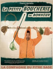 Thierry Hériteau dans La petite boucherie du bonheur Thtre de l'Observance - salle 2 Affiche